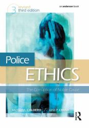 Police Ethics : The Corruption of Noble Cause