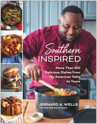 Southern Inspired : More Than 100 Delicious Dishes from My American Table to Yours