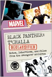 Black Panther: T'Challa Declassified : Notes, Interviews, and Files from the Avengers' Archives