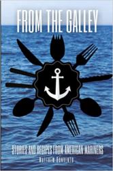 From the Galley : Stories and Recipes from American Mariners