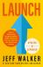 Launch (Updated and Expanded Edition) : How to Sell Almost Anything Online, Build a Business You Love and Live the Life of Your Dreams