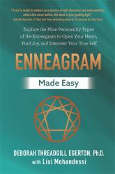 Enneagram Made Easy : Explore the Nine Personality Types of the Enneagram to Open Your Heart, Find Joy and Discover Your True Self