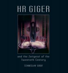 H. R. Giger : Zeitgeist of the Twentieth Century