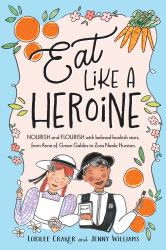 Eat Like a Heroine