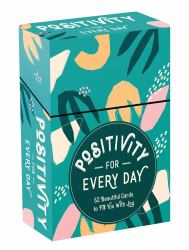 Positivity for Every Day : 52 Beautiful Cards and Booklet to Fill You with Joy