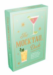 The Mocktail Deck : 52 Classic and Modern Mocktail Recipe Cards for Every Occasion