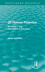 Of Human Potential (Routledge Revivals) : An Essay in the Philosophy of Education