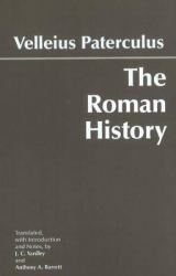 The Roman History : From Romulus and the Foundation of Rome to the Reign of the Emperor Tiberius