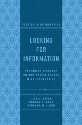 Looking for Information : Examining Research on How People Engage with Information