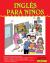 Ingles para Ninos: English for Children