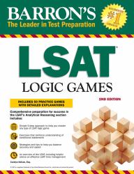 LSAT Logic Games : Includes 50 Practice Games with Detailed Explanations