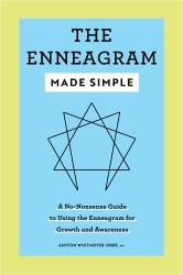 The Enneagram Made Simple : A No-Nonsense Guide to Using the Enneagram for Growth and Awareness