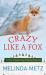 Crazy Like a Fox : A Fox Crossing, Maine Novel