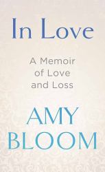 In Love : A Memoir of Love and Loss