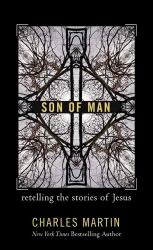 Son of Man : Retelling the Stories of Jesus