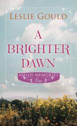 A Brighter Dawn : Amish Memories