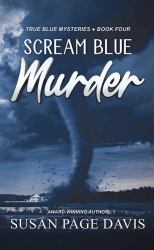 Scream Blue Murder : True Blue Mysteries