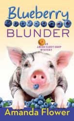 Blueberry Blunder : An Amish Candy Shop Mystery