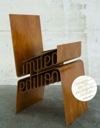 Limited Edition : Prototypes, One-Offs and Design Art Furniture