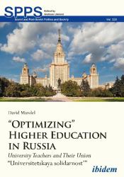 Optimizing Higher Education in Russia : University Teachers and Their Union Universitetskaya Solidarnost'