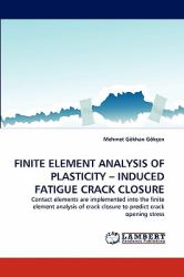 Finite Element Analysis of Plasticity - Induced Fatigue Crack Closure