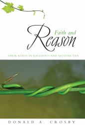 Faith and Reason : Their Roles in Religious and Secular Life