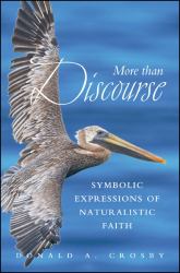 More Than Discourse : Symbolic Expressions of Naturalistic Faith