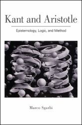 Kant and Aristotle : Epistemology, Logic, and Method