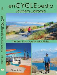 EnCYCLEpedia Southern California - the Best Easy Scenic Bike Rides 3rd Edition