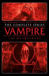 Vampire: the Masquerade - the Complete Series