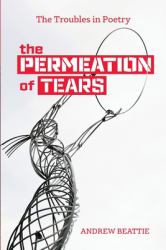 The Permeation of Tears : The Troubles in Poetry