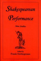 Shakespearean Performance : New Studies