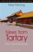 News from Tartary : An Epic Journey Across Central Asia