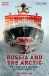 Russia and the Arctic : Environment, Identity and Foreign Policy