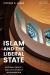 Islam and the Liberal State : National Identity and the Future of Muslim Britain