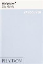 Wallpaper* City Guide Vancouver