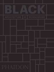 Black : Architecture in Monochrome