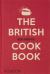 The British Cookbook : Authentic Home Cooking Recipes from England, Wales, Scotland, and Northern Ireland