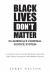 Black Lives Don't Matter in America's Criminal Justice System