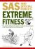 Extreme Fitness : Military Workouts and Fitness Challenges for Maximising Performance