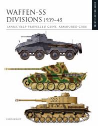 Waffen-SS Divisions 1939-45 : Tanks, Self-Propelled Guns, Armoured Cars