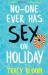 No-One Ever Has Sex on Holiday : A Totally Hilarious Summer Read