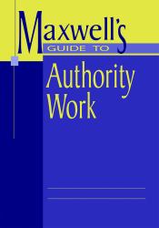 Maxwell's Guide to Authority Work