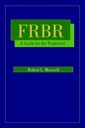 FRBR : A Guide for the Perplexed