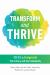 Transform and Thrive : Ideas to Invigorate Your Library and Your Community