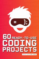 60 Ready-To-Use Coding Projects