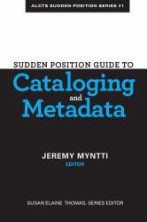 Sudden Position Guide to Cataloging and Metadata