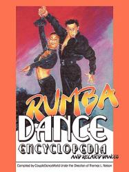 Rumba Dance Encyclopedi : And related Dances