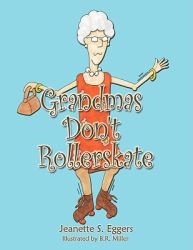 Grandmas Don't Rollerskate