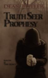 Truth Seer Prophesy : Book One of the Legacy